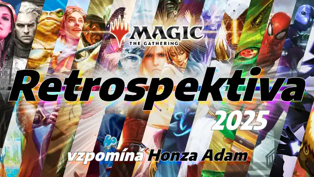 Retrospektiva: Magic: The Gathering v roce 2025