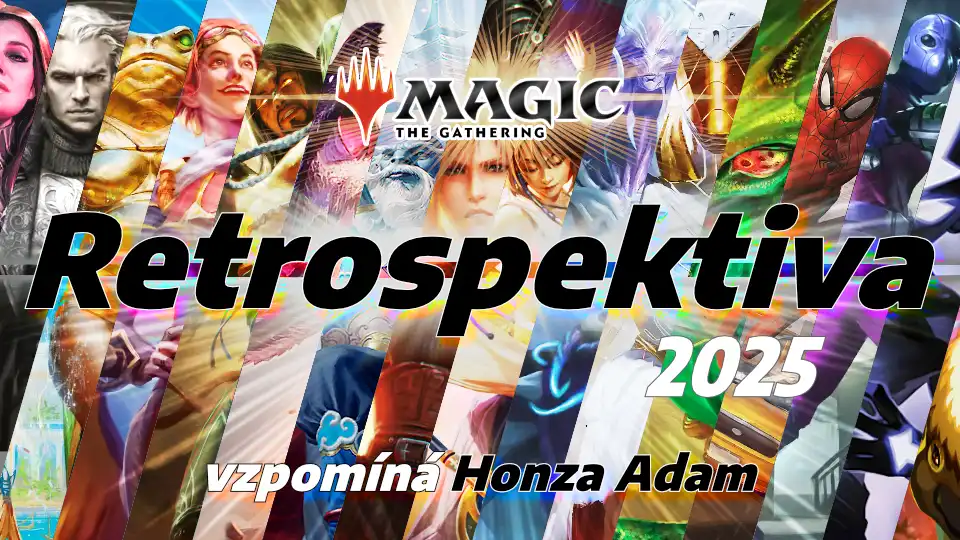 Retrospektiva: Magic: The Gathering v roce 2025