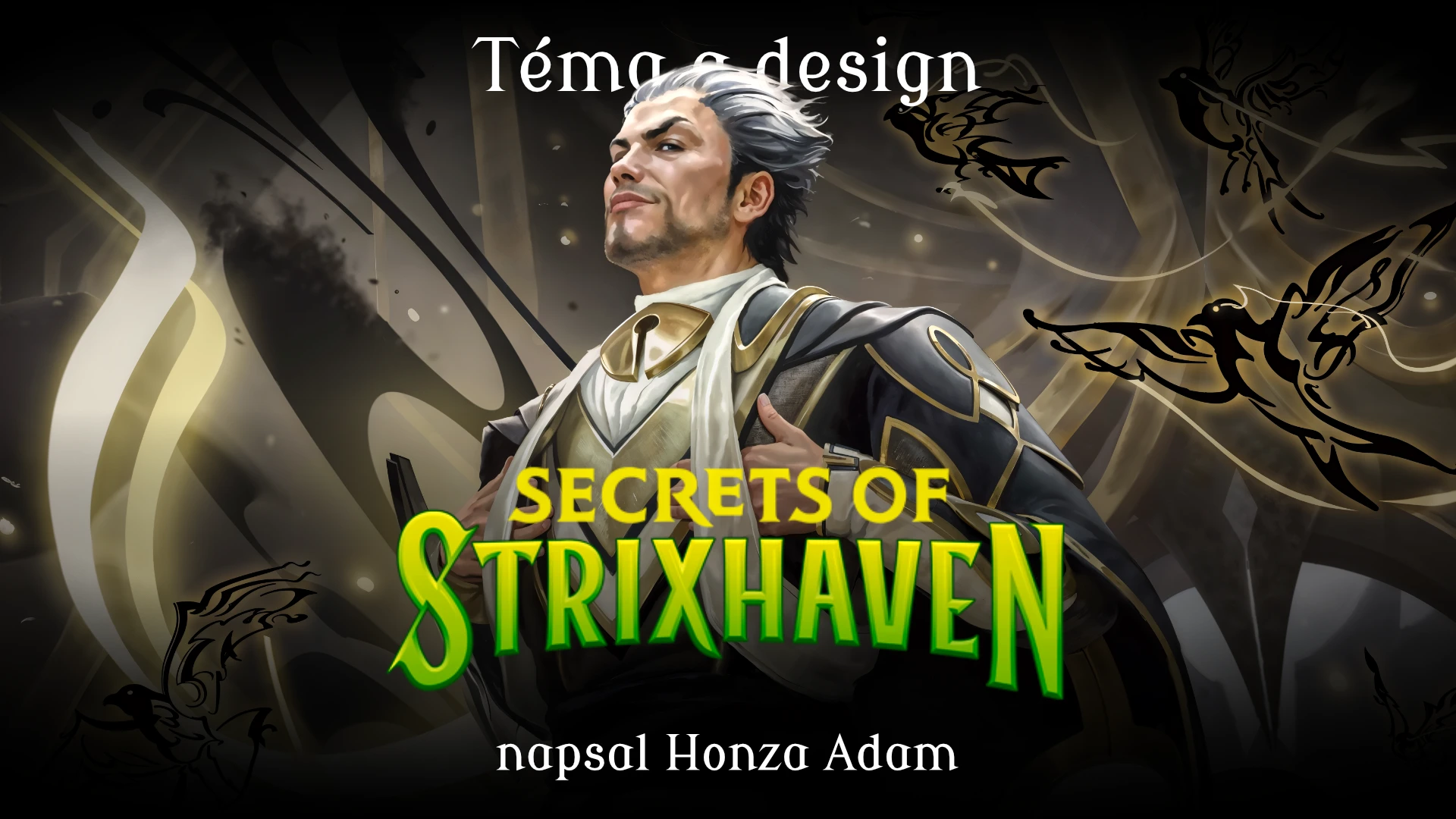 Secrets of Strixhaven: Téma a design
