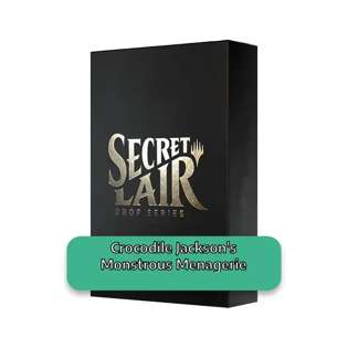 Secret Lair Drop Series: Secretversary 2021: Crocodile Jackson's Monstrous Menagerie