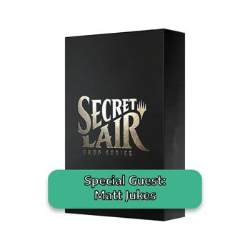 Secret Lair Drop Series: April Superdrop 2022: Special Guest: Matt Jukes