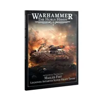 Warhammer The Horus Heresy – Journal Tactica: Mailed Fist – Legiones Astartes Super-heavy Tanks