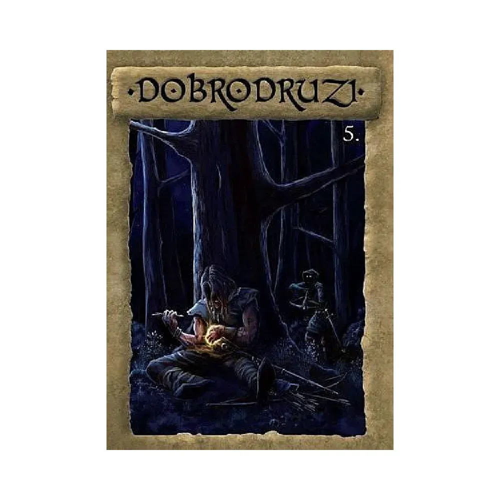 Dobrodruzi 5